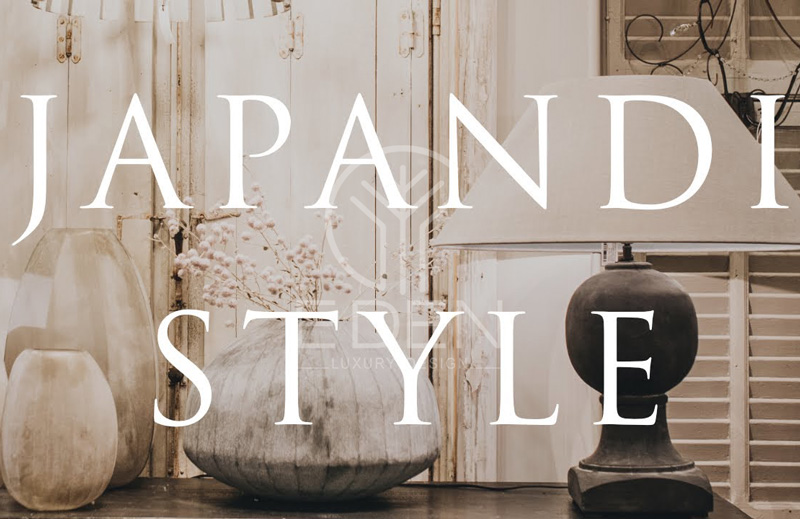 Phong cách nội thất Japandi với các mẫu thiết kế ấn tượng nhất