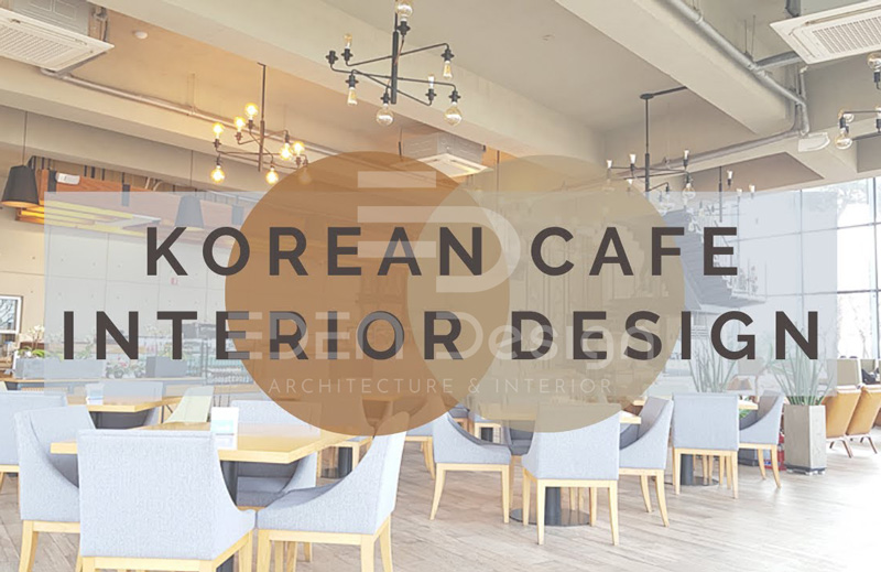 Các mẫu thiết kế quán cafe theo phong cách Hàn Quốc mới nhất